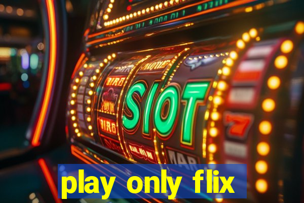 play only flix